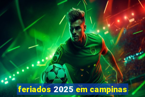 feriados 2025 em campinas